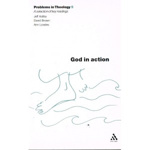 God in action by Jeff Astley, David Brown and Ann Loades